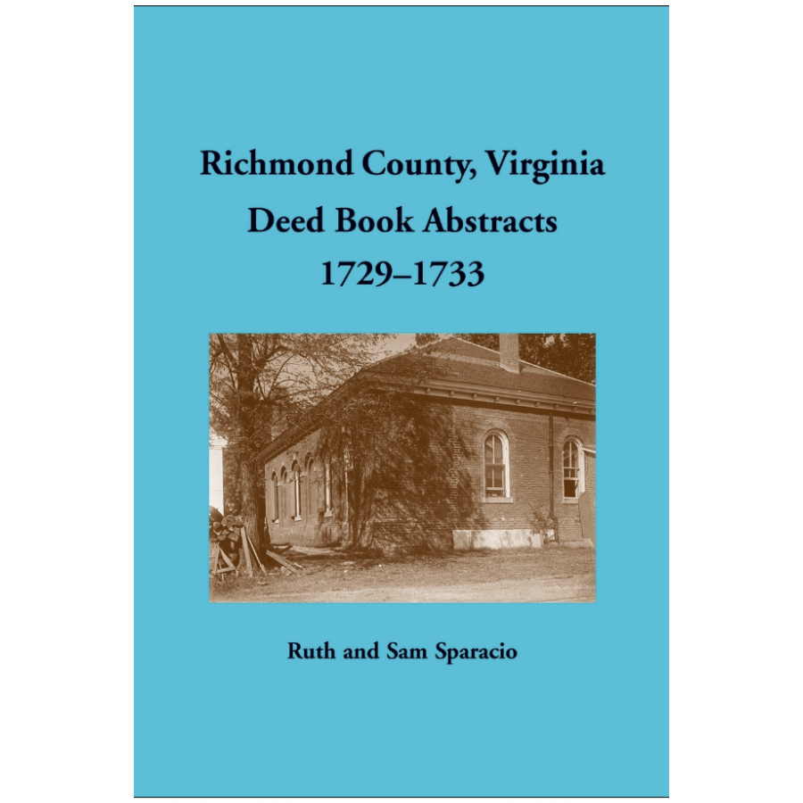 Richmond County, Virginia Deed Book Abstracts 1729-1733