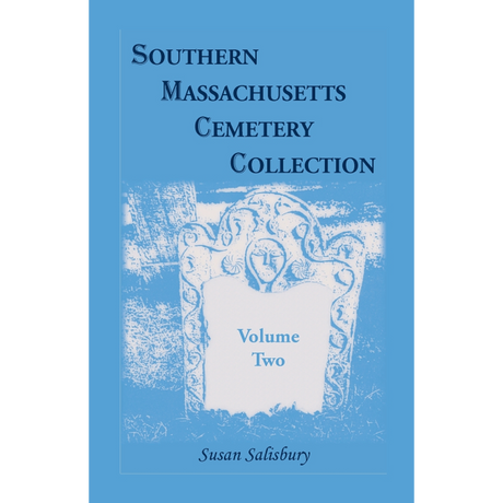 Southern Massachusetts Cemetery Collection: Volume 2