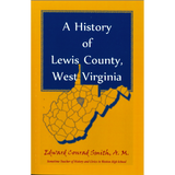 A History of Lewis County, West Virginia