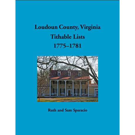 Loudoun County, Virginia Titheable Lists, 1775-1781