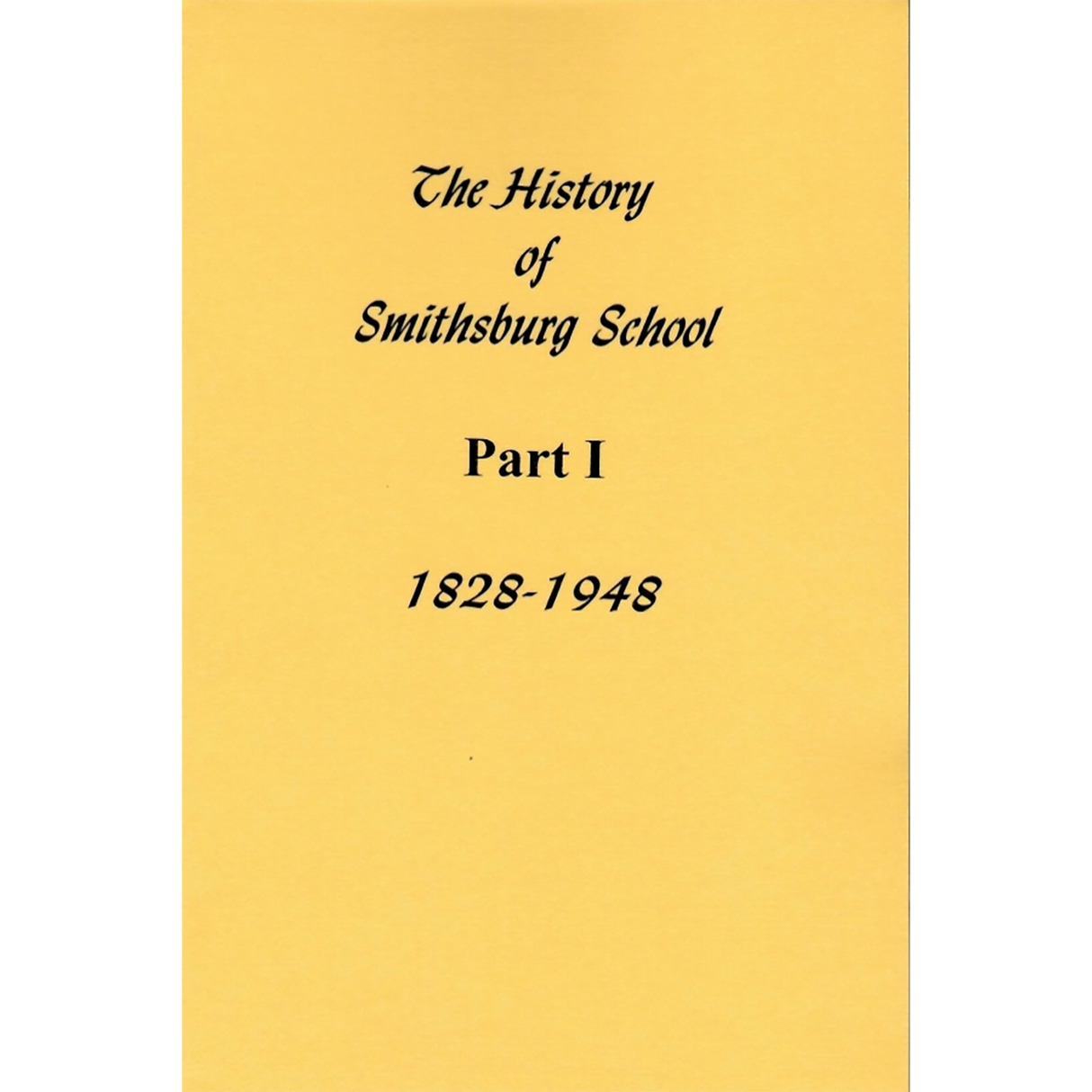The History of Smithsburg [Washington County, Maryland] School Part One 1828-1948