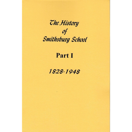 The History of Smithsburg [Washington County, Maryland] School Part One 1828-1948