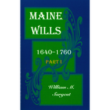 Maine Wills, 1640-1760, Part I
