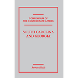 Compendium of the Confederate Armies: South Carolina and Georgia