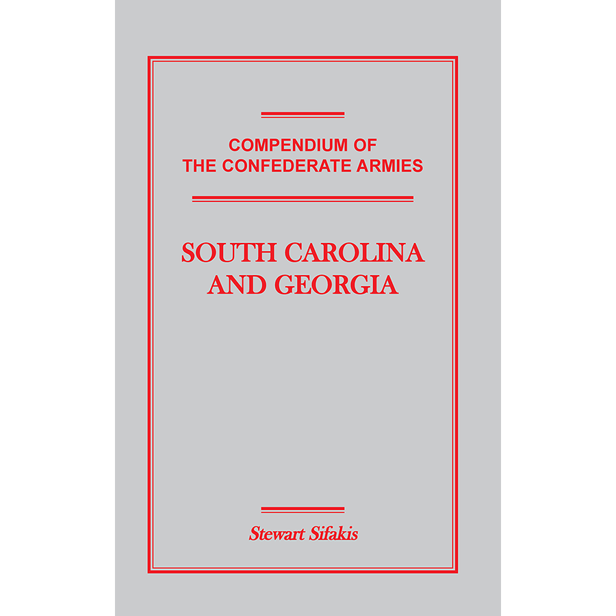 Compendium of the Confederate Armies: South Carolina and Georgia