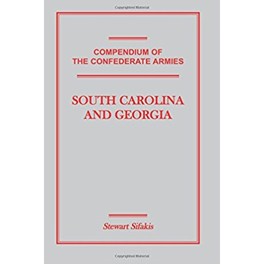 Compendium of the Confederate Armies: South Carolina and Georgia
