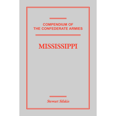 Compendium of the Confederate Armies: Mississippi