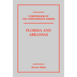 Compendium of the Confederate Armies: Florida and Arkansas