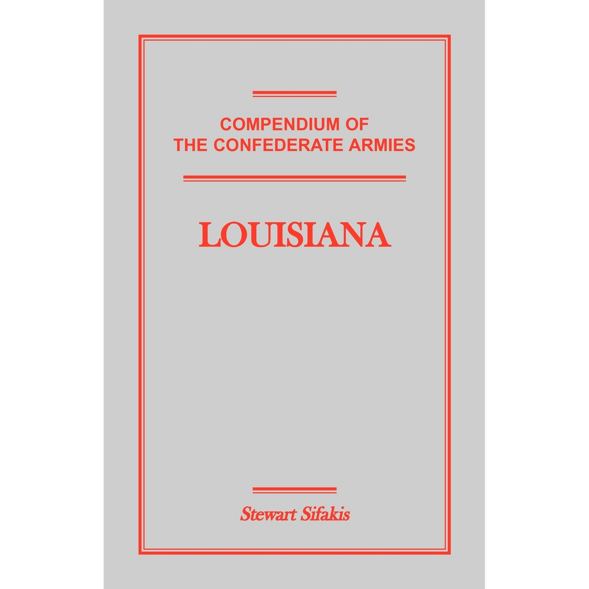 Compendium of the Confederate Armies: Louisiana