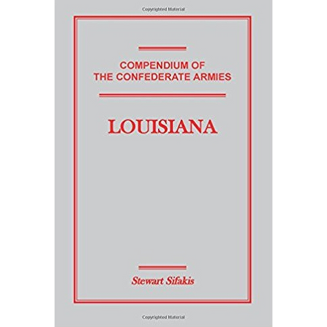 Compendium of the Confederate Armies: Louisiana