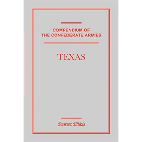 Compendium of the Confederate Armies: Texas