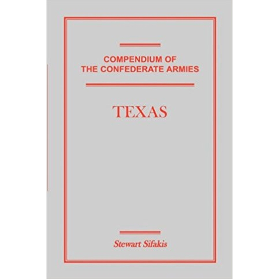 Compendium of the Confederate Armies: Texas