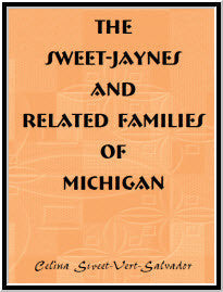 The Sweet-Jaynes and Related Families of Michigan