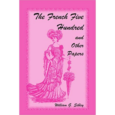 The French Five Hundred and Other Papers