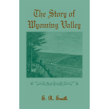 The Story of the Wyoming Valley