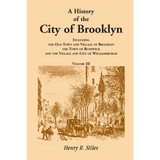 A History of the City of Brooklyn [New York] volume 3
