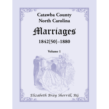 Catawba County, North Carolina Marriages, 1842[50] -1880