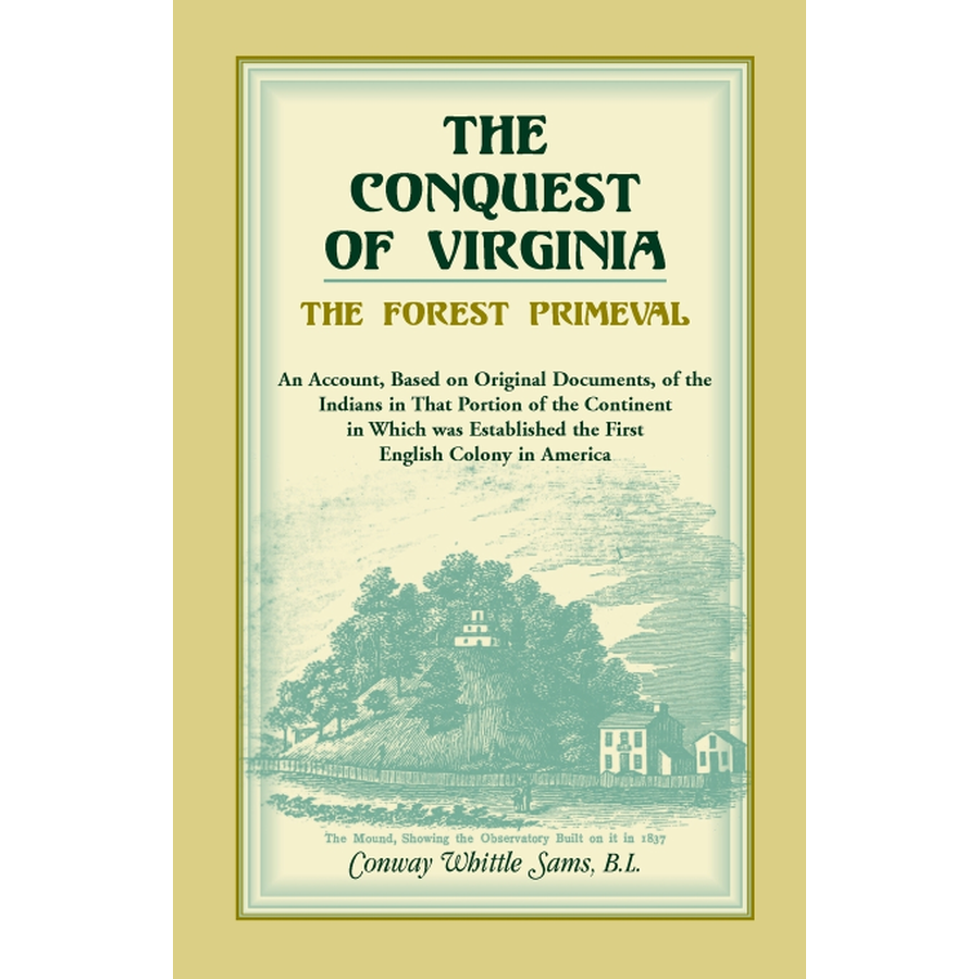 The Conquest of Virginia, the Forest Primeval