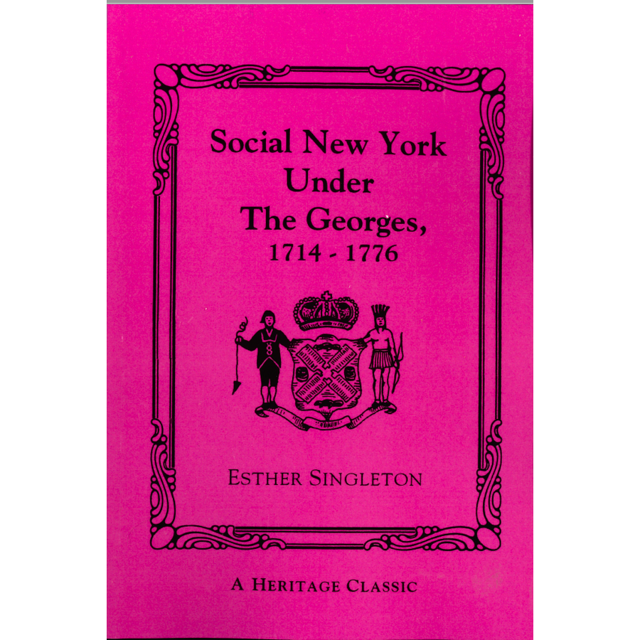 Social New York Under the Georges, 1714-1776