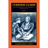 Cherokee Claims for Transportation and Subsistence, Special File 154: Volume 1