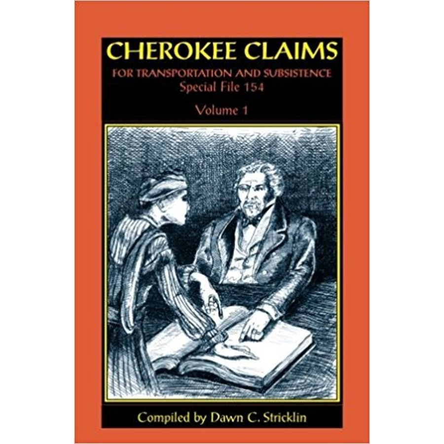 Cherokee Claims for Transportation and Subsistence, Special File 154: Volume 1