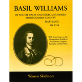 Basil Williams of South Wales, and Seneca Hundred, Montgomery County, Maryland by 1748