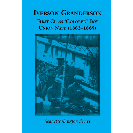 Iverson Granderson, First Class 'Colored' Boy, Union Navy (1863-1865)