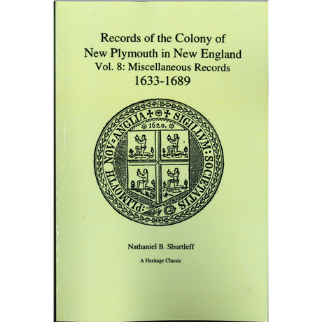 Records of the Colony of New Plymouth in New England, Volume VIII: Miscellaneous Records, 1633-1689