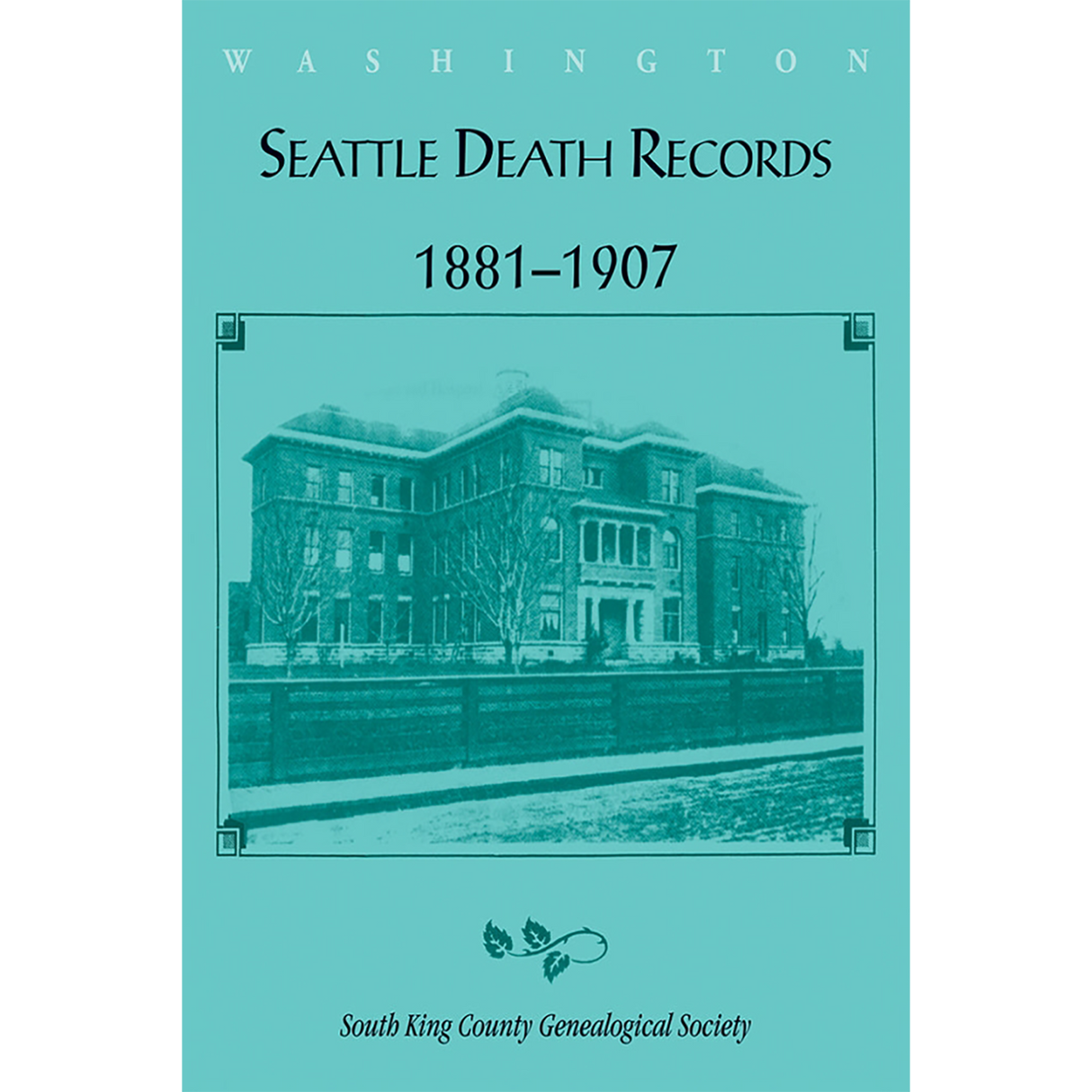 Seattle Death Records 1881-1907