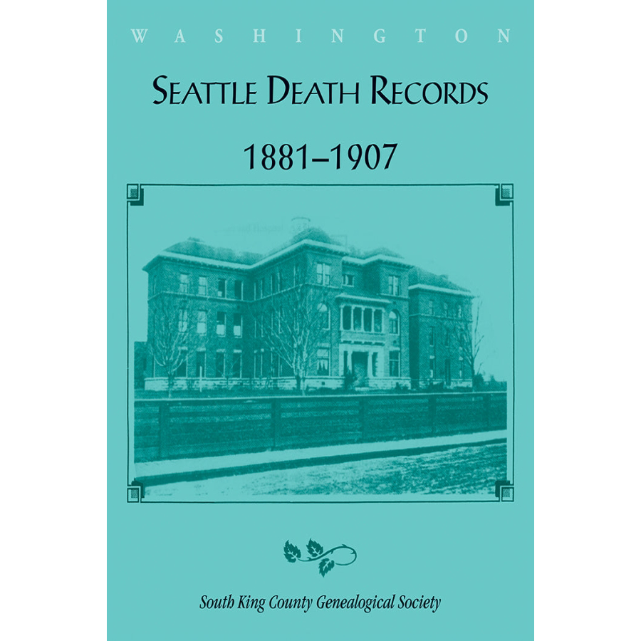 Seattle Death Records 1881-1907