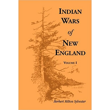Indian Wars of New England, Volume 1