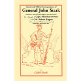 Memoir and Official Correspondence of General John Stark