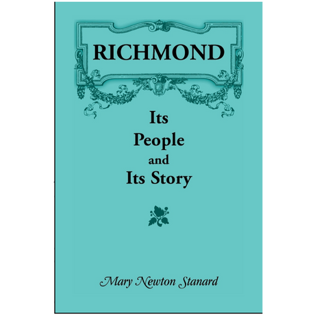 Richmond [Virginia]: Its People and Its Story