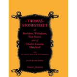 Thomas Stonestreet of Birchden, Withyham, East Sussex, and of Charles County, Maryland, Fourth Revised Edition