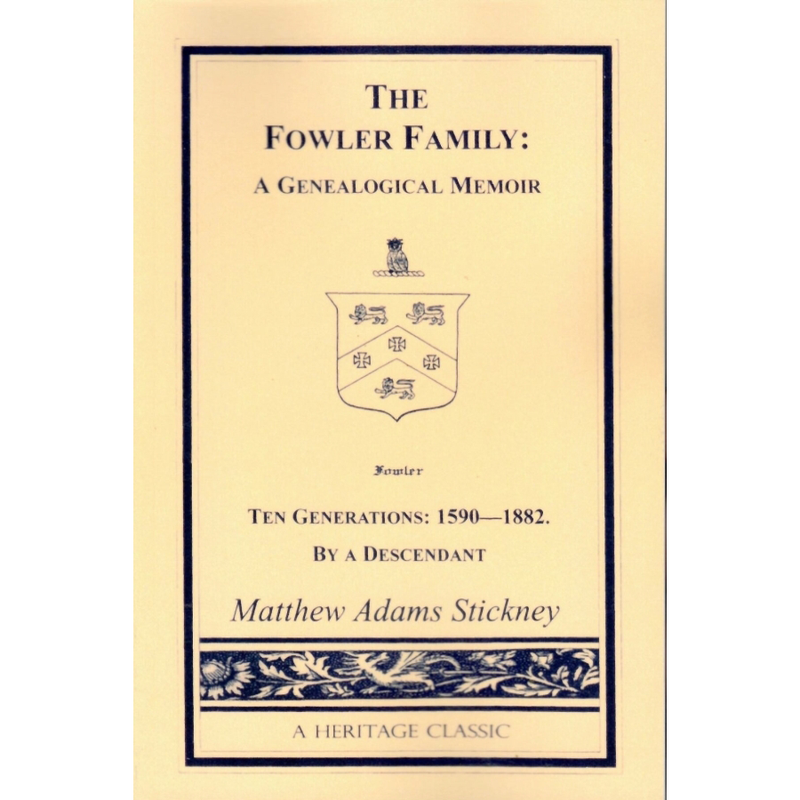 The Fowler Family: A Genealogical Memoir