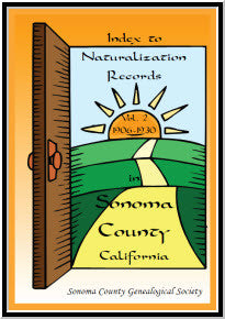 Naturalization Records in Sonoma County, California, Volume II: 1906-1930