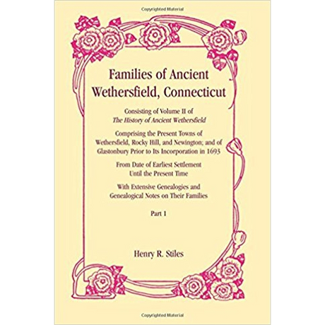 Families of Ancient Wethersfield, Connecticut [2 volumes]