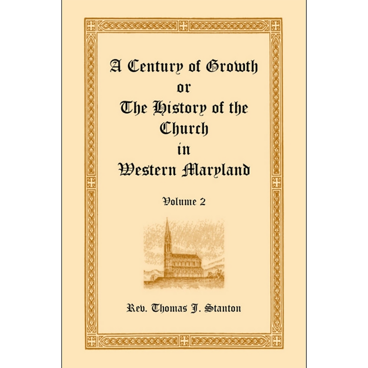 A Century of Growth, or The History of the Church in Western Maryland Volume 2