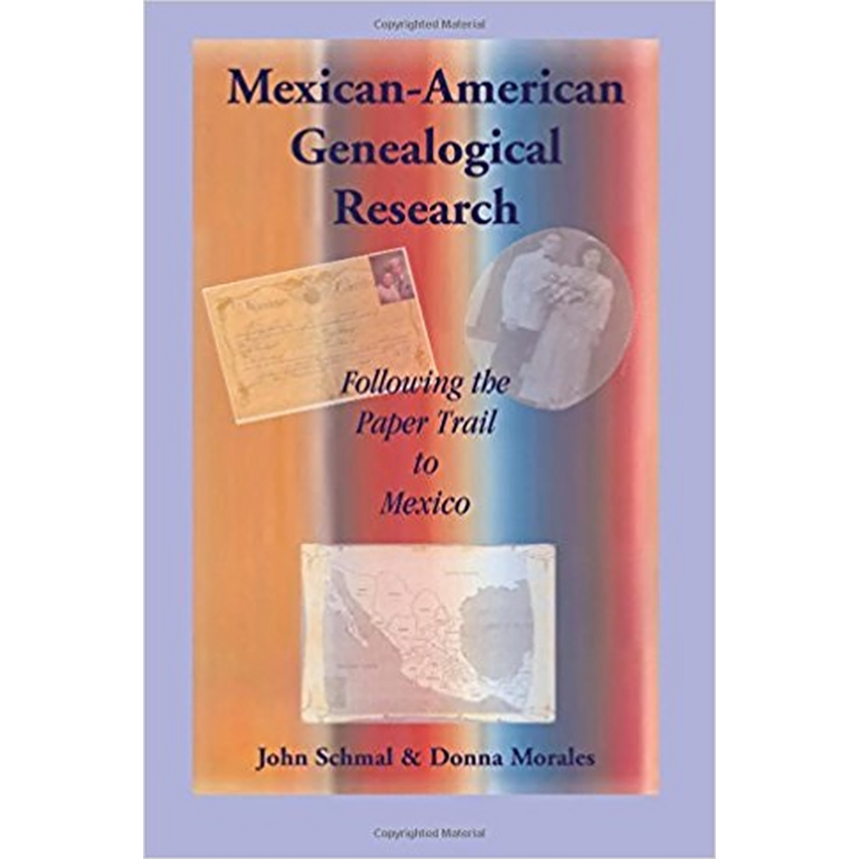 Mexican-American Genealogical Research: Following the Paper Trail to Mexico