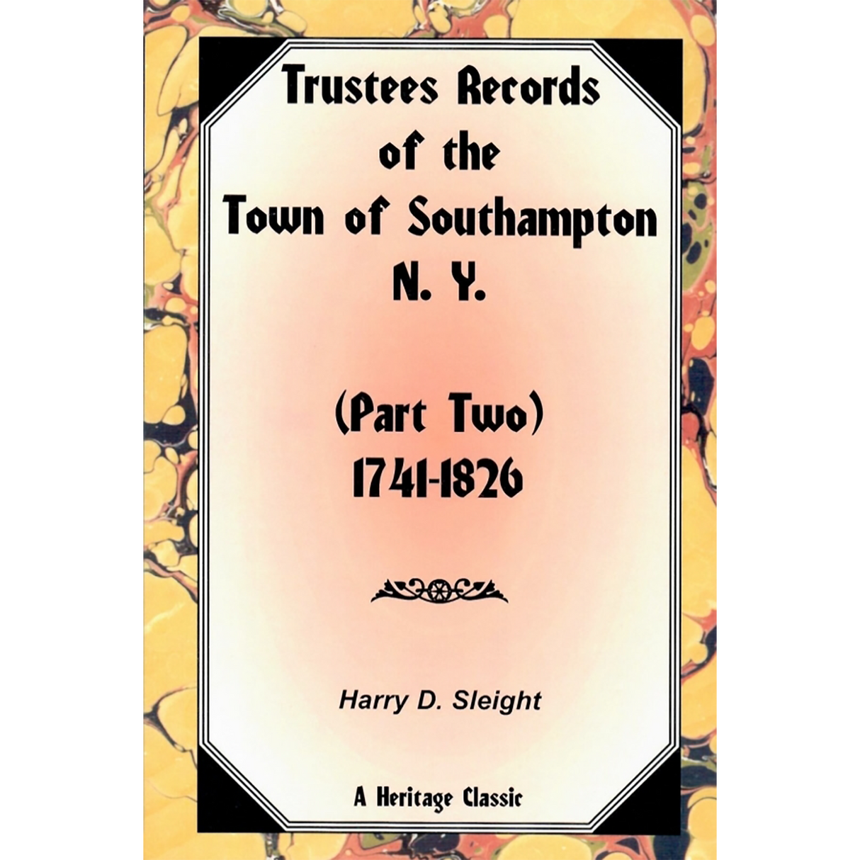 Trustees Records of the Town of Southampton, New York: (Part Two), 1741-1826