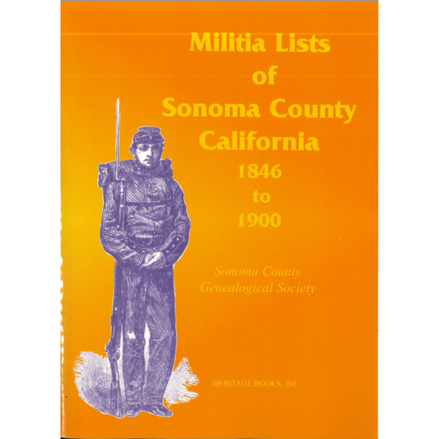 Militia Lists of Sonoma County, California, 1846 to 1900