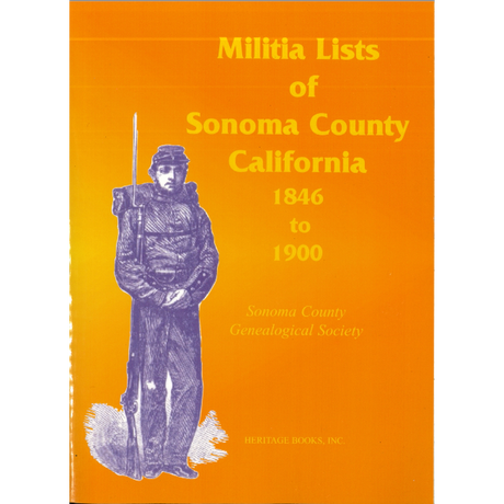Militia Lists of Sonoma County, California, 1846 to 1900