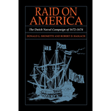 Raid on America: The Dutch Naval Campaign of 1672-1674