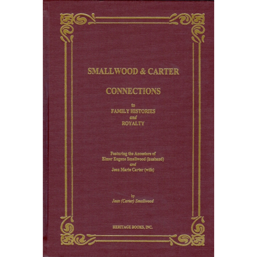 Smallwood and Carter Connections to Family Histories and Royalty