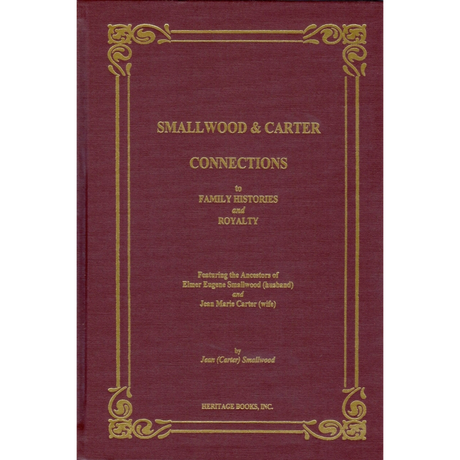 Smallwood and Carter Connections to Family Histories and Royalty
