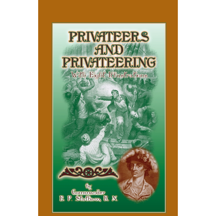 Privateers and Privateering with Eight Illustrations