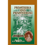 Privateers and Privateering with Eight Illustrations