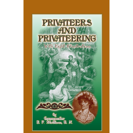 Privateers and Privateering with Eight Illustrations