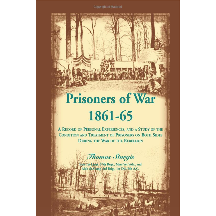 Prisoners of War 1861-65: A Record of Personal Experiences