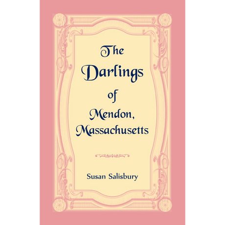 The Darlings of Mendon, Massachusetts